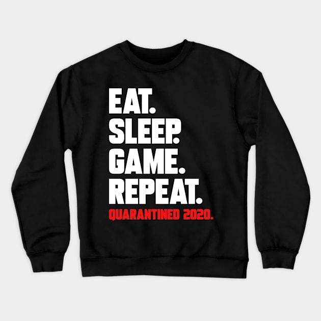 eat sleep game repeat funny gift idea for gamer Crewneck Sweatshirt by ArifLeleu